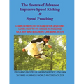 The Secrets of Advance Explosive speed kicking & Speed punching