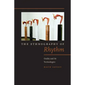 The Ethnography of Rhythm: Orality and Its Technologies