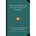 Essential Writings of Ralph Waldo Emerson