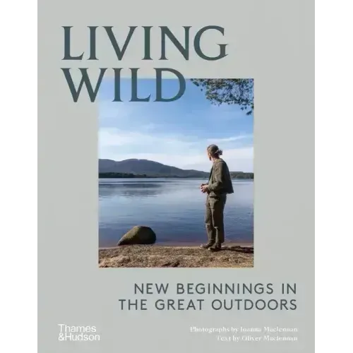 Living Wild: New Beginnings in the Great Outdoors