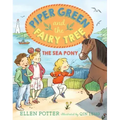 Piper Green and the Fairy Tree: The Sea Pony