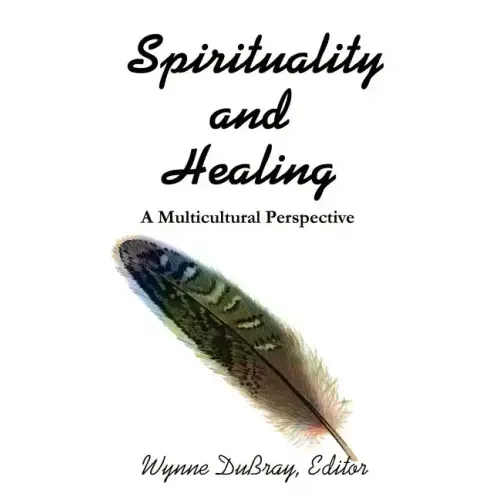 Spirituality and Healing: A Multicultural Perspective