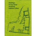 Architect Ladislav Lábus: Buildings in Free Verse