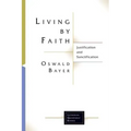 Living by Faith: Justification and Sanctification