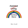 Assisted Living / Death at Rainbow Manor