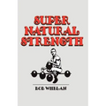 Super Natural Strength