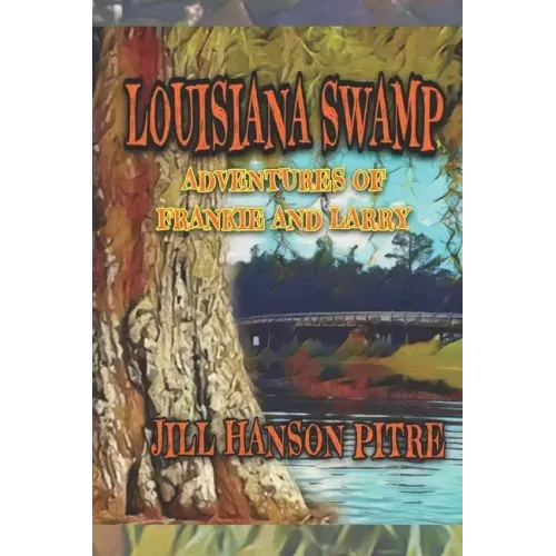 Louisiana Swamp: Adventures of Frankie and Larry