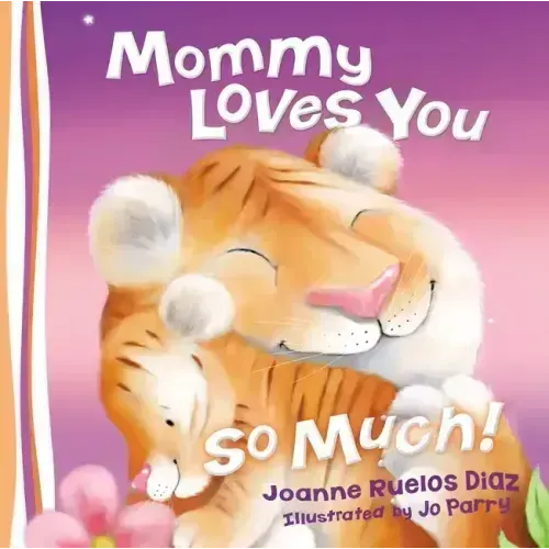 Mommy Loves You So Much