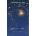 Grey Matters: Poems About Mental Health and Healing