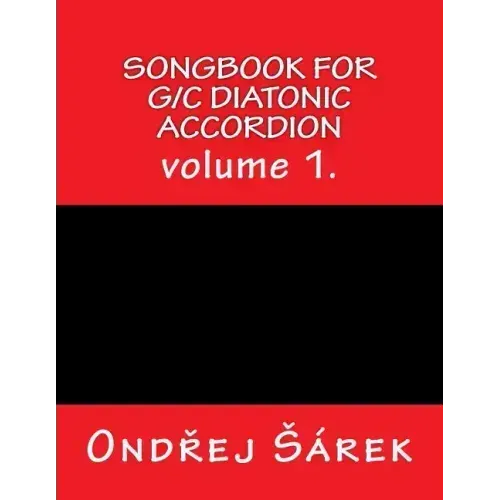 Songbook for G/C diatonic accordion: volume 1.