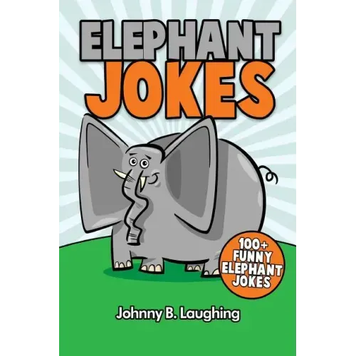 Elephant Jokes: 100+ Funny Elephant Jokes