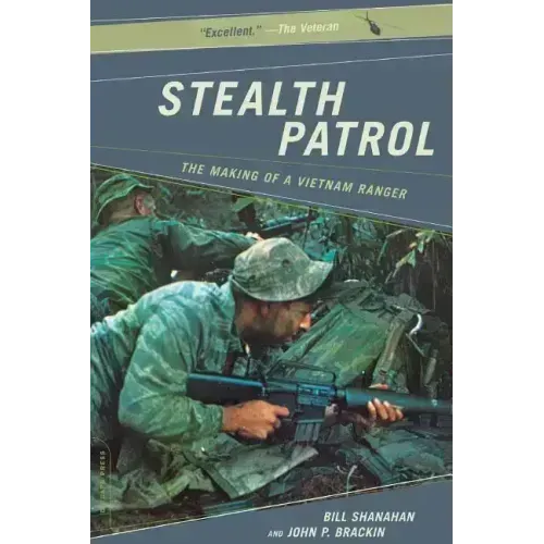 Stealth Patrol: The Making of a Vietnam Ranger