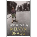 Back in the Day: Melvyn Bragg's Deeply Affecting, First Ever Memoir