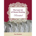The Lost Art of Steam Heating Revisited