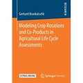 Modeling Crop Rotations and Co-Products in Agricultural Life Cycle Assessments