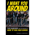 I Want You Around: The Ramones and the Making of Rock 'n' Roll High School