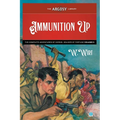Ammunition Up: The Complete Adventures of Cordie, Soldier of Fortune, Volume 5
