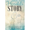 Harold's Story: A Journey of Uncommon Healing