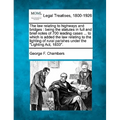 The Law Relating to Highways and Bridges: Being the Statutes in Full and Brief Notes of 700 Leading Cases ... to Which Is Added the Law Relating to th