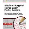 Medical-Surgical Nurse Exam Practice Questions: Med-Surg Practice Tests & Exam Review for the Medical-Surgical Nurse Examination
