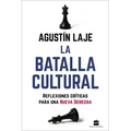 La Batalla Cultural: Reflexiones Críticas Para una Nueva Derecha