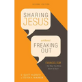 Sharing Jesus Without Freaking Out: Evangelism the Way You Were Born to Do It