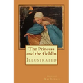 The Princess and the Goblin: Illustrated