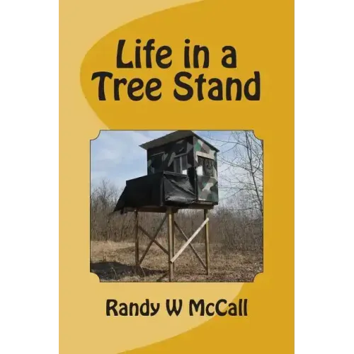 Life in a Tree Stand