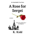 A Rose for Sergei