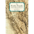 The Fowler Family: Early California Pioneers