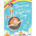 Tomorrow Is a Brand-New Day