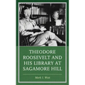 Theodore Roosevelt and His Library at Sagamore Hill