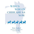 Who's Who in Chihuahuas Now