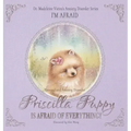 PRISCILLA PUPPY IS AFRAID OF EVERYTHING! (Generalized Anxiety Disorder): I'm Afraid