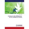 A Voice in the Wilderness: W.E.B. DuBois on Peace