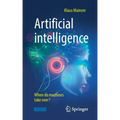 Artificial Intelligence - When Do Machines Take Over?