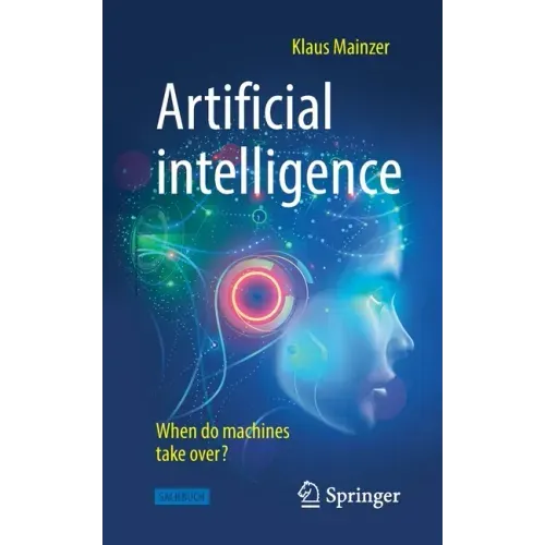 Artificial Intelligence - When Do Machines Take Over?