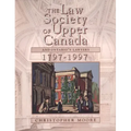 The Law Society of Upper Canada and Ontario's Lawyers, 1797-1997