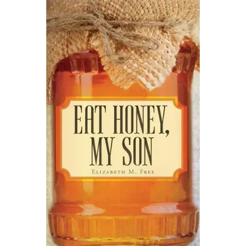 Eat Honey, My Son
