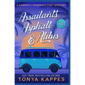 Assailants, Asphalt & Alibis: A Camper & Criminals Cozy Mystery Series Book 8