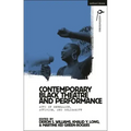 Contemporary Black Theatre and Performance: Acts of Rebellion, Activism, and Solidarity