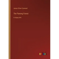 The Flaming Forest: in large print