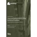 Thermal Performance of the Building Envelope: Original Methods and Advanced Solutions
