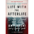Life with the Afterlife: 13 Truths I Learned about Ghosts