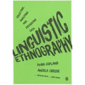 Linguistic Ethnography: Collecting, Analysing and Presenting Data