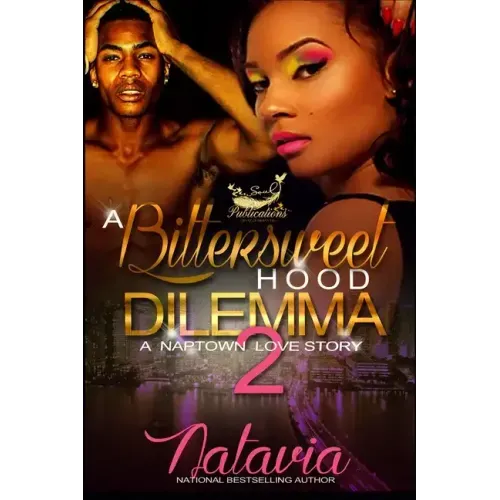 A Bittersweet Hood Dilemma 2: A Naptown Love Story