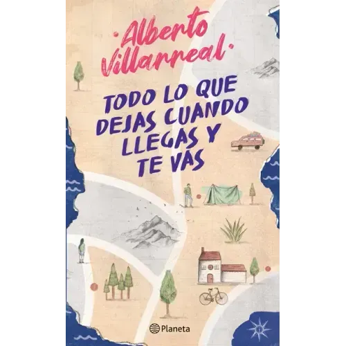 Todo Lo Que Dejas Cuando Llegas Y Te Vas (Poesía)
