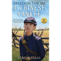 Freedom for Me: A Chinese Yankee