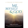 Me, Myself and God: A Theology of Mindfulness