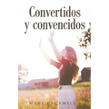 Convertidos Y Convencidos
